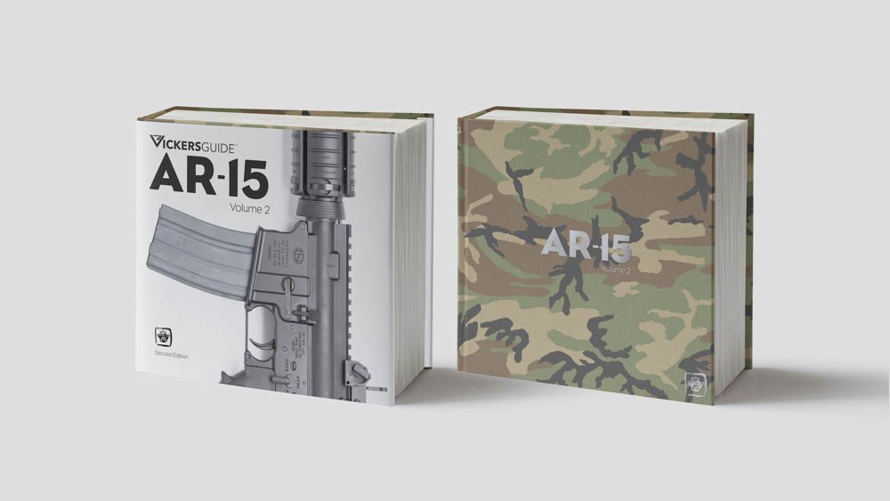 Vickers Guide: AR-15, Volume 2 (Signature Edition) — Vickers Vickers Guide: AR-15, Volume 2 (Signature Edition) — Vickers